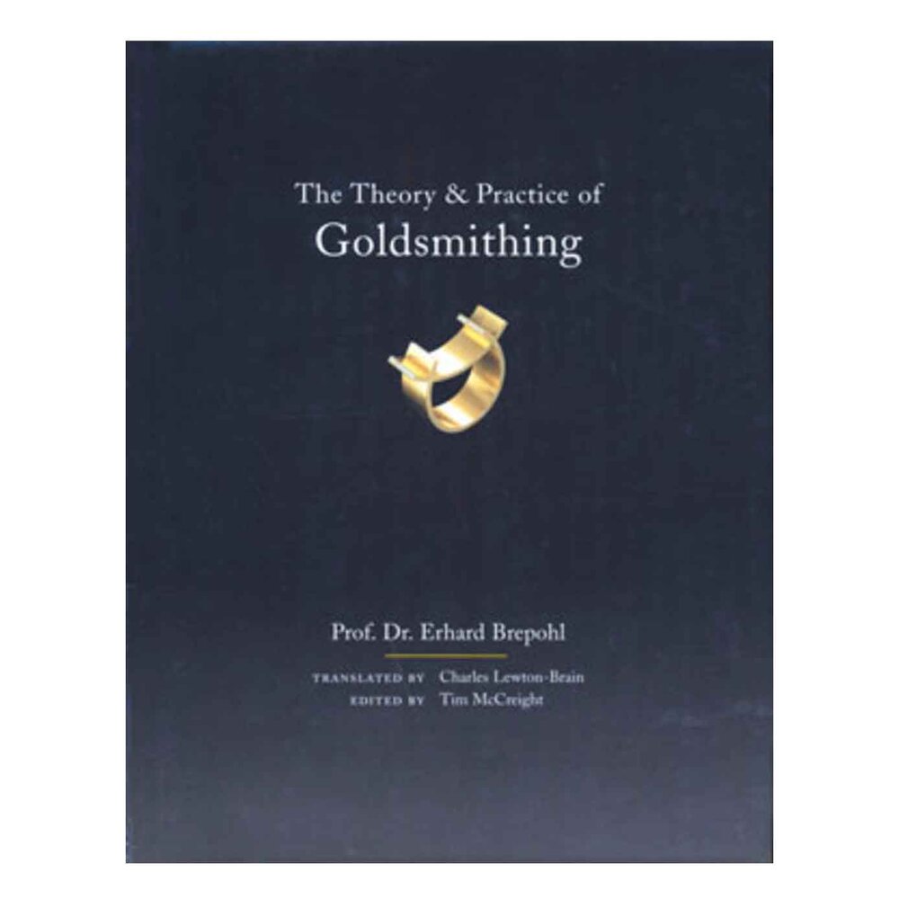 The Theory and Practice of Goldsmithing 