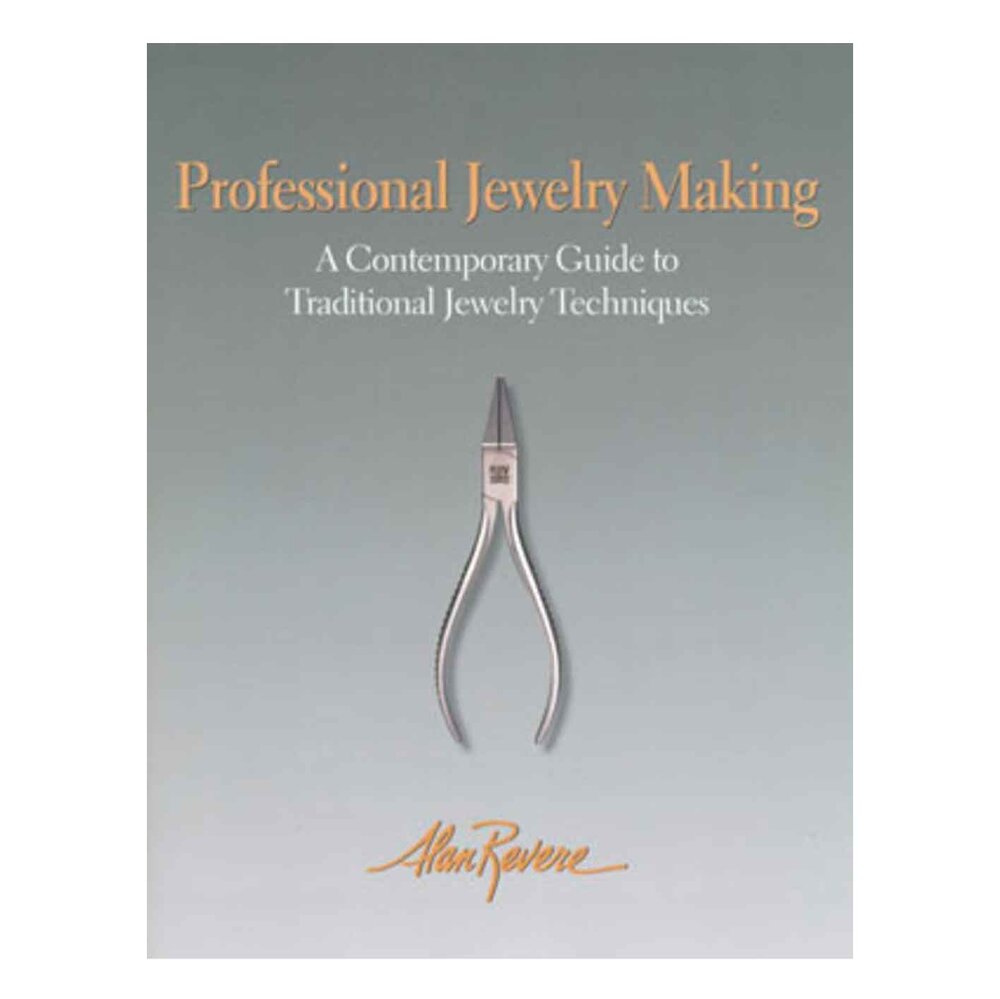 Professional Jewelry Making. A contemporary Guide to Traditional Jewelry Techniques 