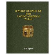 Jewelry Technology in the Ancient & Medieval World