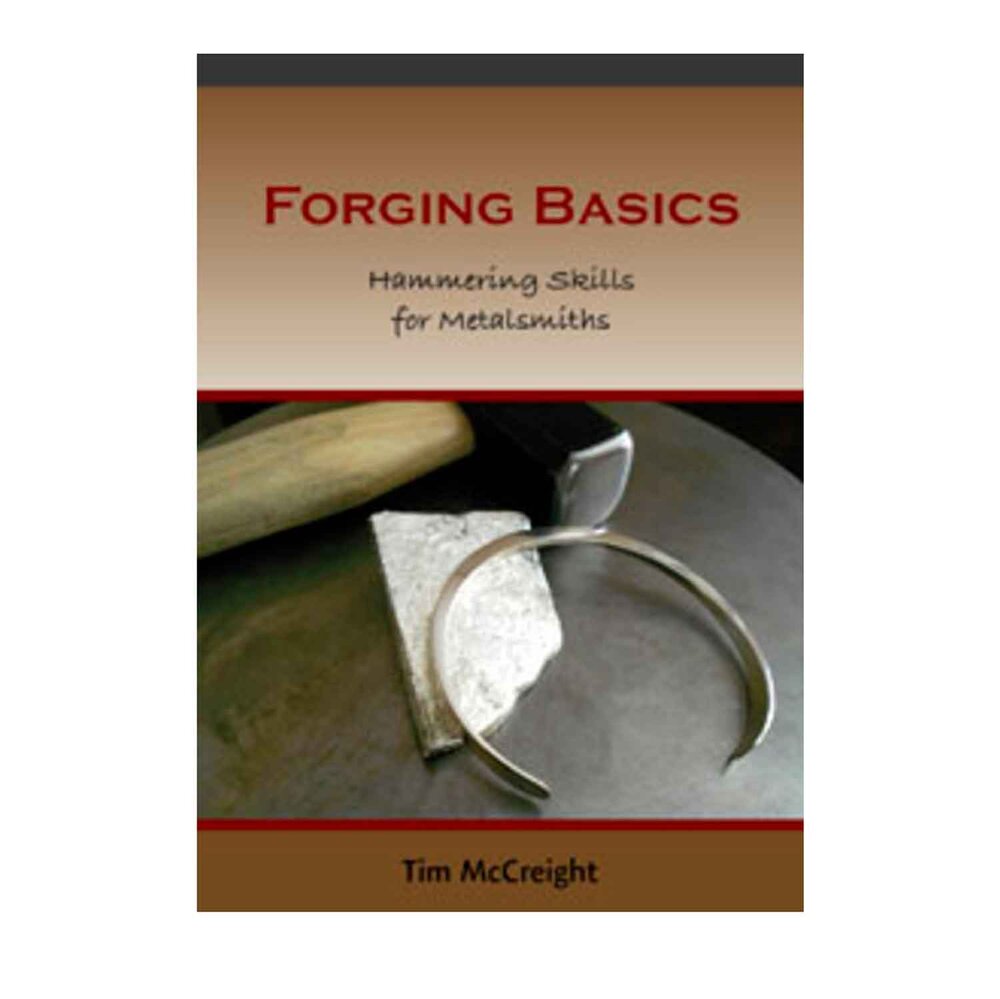 Forging Basics - Hammering Skills for Metalsmiths  