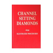 Channel Setting Diamonds with Illustrated Procedures