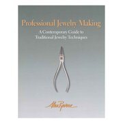 Professional Jewelry Making. A contemporary Guide to Traditional Jewelry Techniques